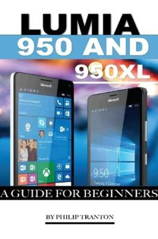 Cover of Lumia 950 and 950 Xl: A Guide for Beginners