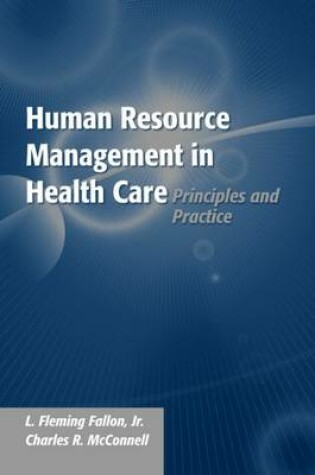 Cover of Human Resource Management In Health Care: Principles And Practice