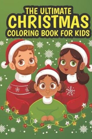 Cover of The Ultimate Christmas Coloring Book for Kids