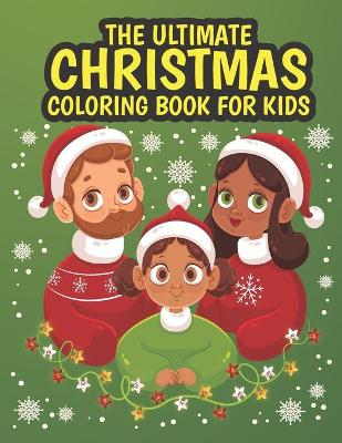 Book cover for The Ultimate Christmas Coloring Book for Kids