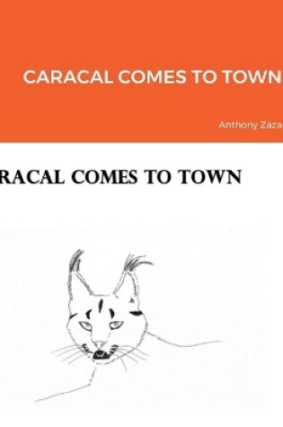 Cover of Caracal Comes to Town