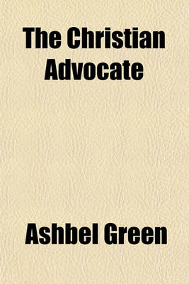 Book cover for The Christian Advocate (Volume 12)