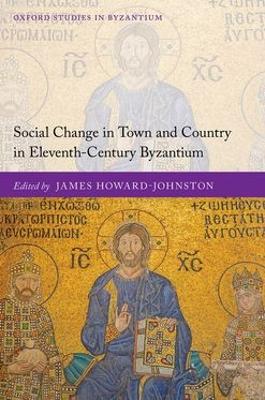 Cover of Social Change in Town and Country in Eleventh-Century Byzantium