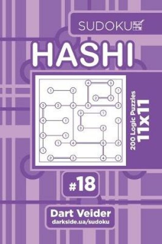 Cover of Sudoku Hashi - 200 Logic Puzzles 11x11 (Volume 18)