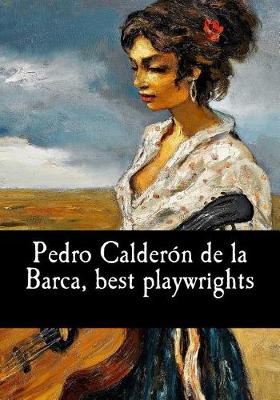 Book cover for Pedro Calderón de la Barca, best playwrights