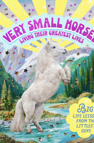 Cover of Very Small Horses Living Their Greatest Lives