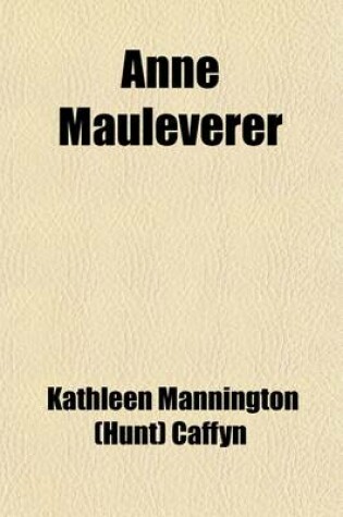 Cover of Anne Mauleverer Volume 1