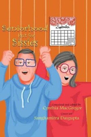 Cover of Seniorhood Isn't for Sissies