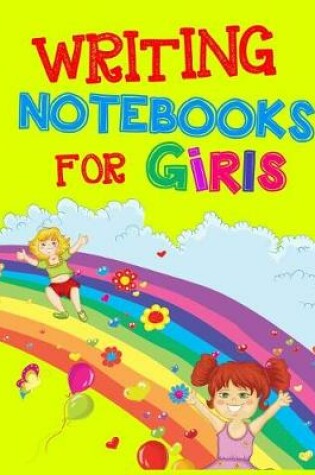 Cover of Writing Notebooks For Girls