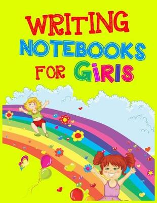 Book cover for Writing Notebooks For Girls
