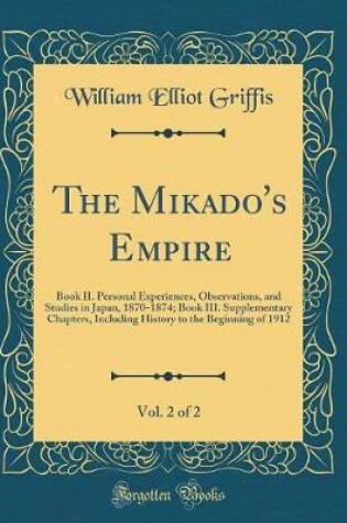 Cover of The Mikado's Empire, Vol. 2 of 2