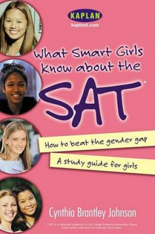 Cover of What Smart Girls Know about the SAT