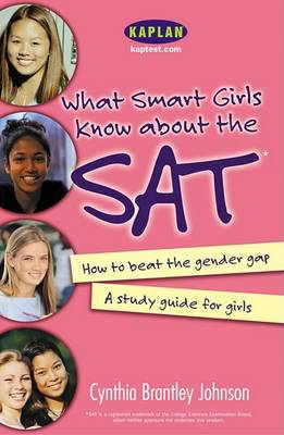 Book cover for What Smart Girls Know about the SAT