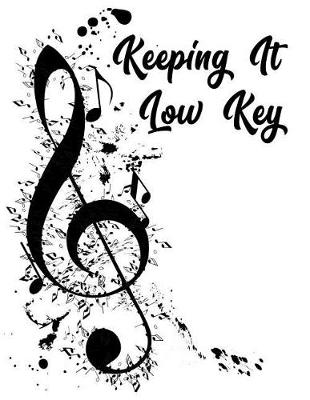 Cover of Keeping It Low Key