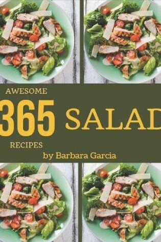 Cover of 365 Awesome Salad Recipes