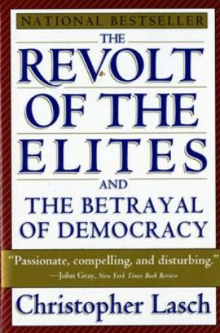 Cover of The Revolt of the Elites and the Betrayal of Democracy