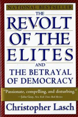 Book cover for The Revolt of the Elites and the Betrayal of Democracy