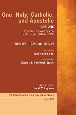 Book cover for One, Holy, Catholic, and Apostolic, Tome 1