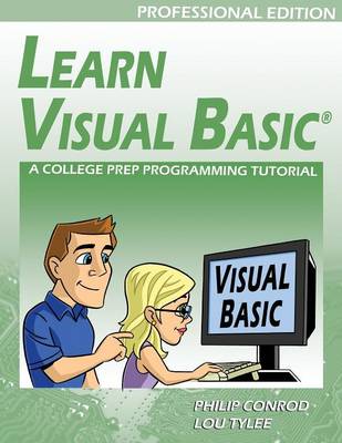 Book cover for Learn Visual Basic Professional Edition - A College Prep Programming Tutorial