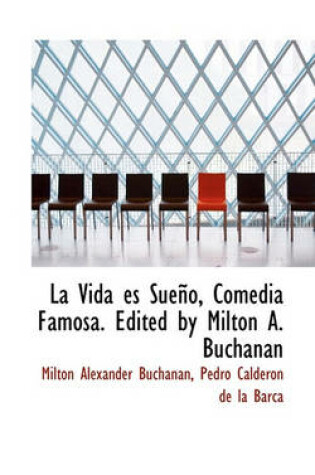 Cover of La Vida Es Sueno, Comedia Famosa. Edited by Milton A. Buchanan