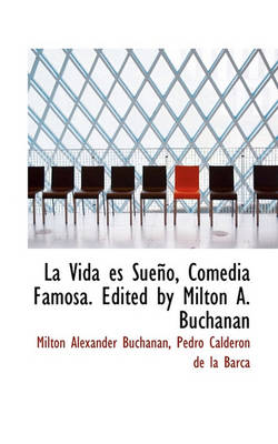 Book cover for La Vida Es Sueno, Comedia Famosa. Edited by Milton A. Buchanan