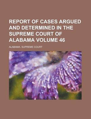 Book cover for Report of Cases Argued and Determined in the Supreme Court of Alabama (69)