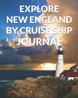 Book cover for Explore New England By Cruise Ship Journal