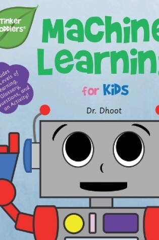 Cover of Machine Learning for Kids (Tinker Toddlers)