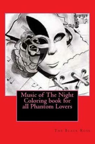 Cover of Music of The Night Coloring book for all Phantom Lovers