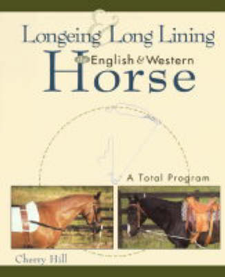 Cover of Longeing and Long Lining English and Western Horse