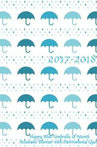 Cover of 2017-2018 Happy Blue Umbrella 18 Month Academic Planner