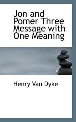 Book cover for Jon and Pomer Three Message with One Meaning