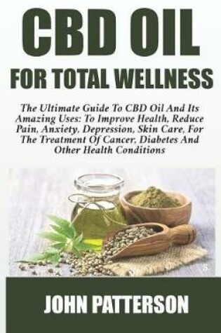 Cover of CBD Oil for Total Wellness