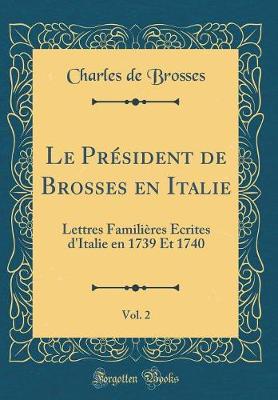 Book cover for Le President de Brosses En Italie, Vol. 2