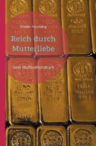 Cover of Reich durch Mutterliebe