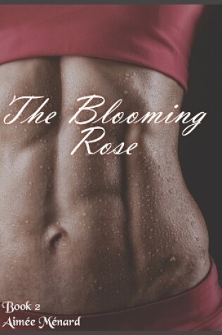 Cover of The Blooming Rose