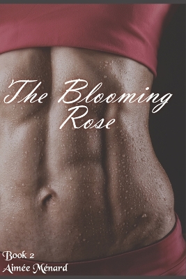 Book cover for The Blooming Rose