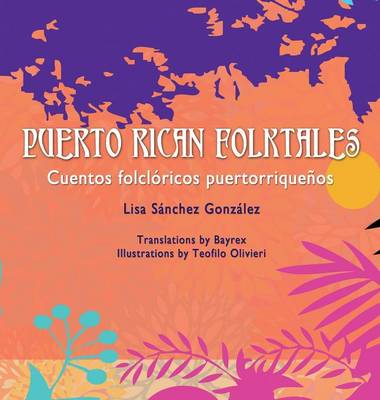 Book cover for Puerto Rican Folktales/Cuentos Folcloricos Puertorriquenos