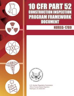 Book cover for 10 CFR Part 52 Construction Inspection Program Framework Document
