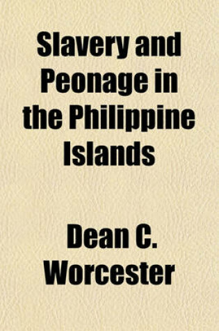 Cover of Slavery and Peonage in the Philippine Islands