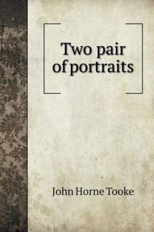 Cover of Two pair of portraits