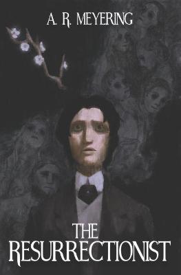 Book cover for The Resurrectionist