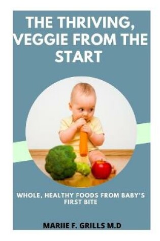 Cover of The Thriving, Veggie from the Start