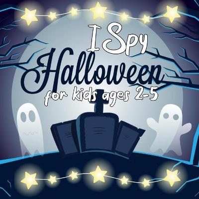 Book cover for I Spy Halloween Book For Kids Ages 2-5