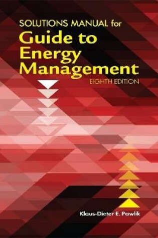 Cover of Solutions Manual for Guide to Energy Management, Eighth Edition