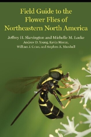 Cover of Field Guide to the Flower Flies of Northeastern North America