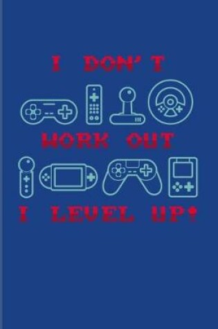 Cover of I Don't Work Out I Level Up