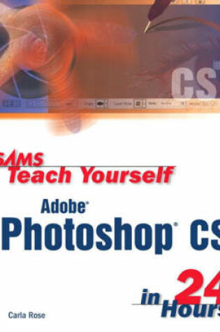 Cover of Sams Teach Yourself Photoshop CS in 24 hours and 100 Hot Photoshop CS Tips Pack