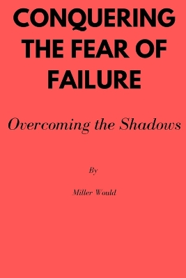 Book cover for Conquering the Fear of Failure