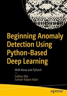 Book cover for Beginning Anomaly Detection Using Python-Based Deep Learning